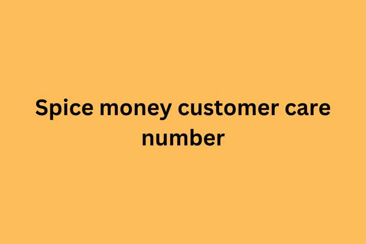 Spice money customer care number